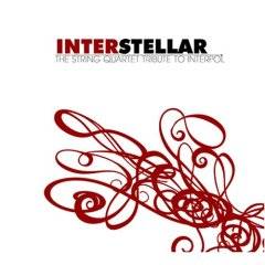 Interpol : Interstellar : the String Quartet Tribute to Interpol